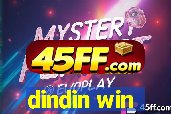 dindin win